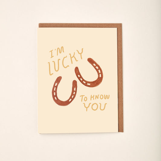 Lucky to Know You Card